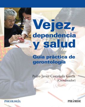 portada Vejez, Dependencia y Salud: Guía Práctica de Gerontología (Psicología) (in Spanish)