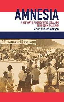 portada Amnesia: A History of Democratic Idealism in Modern Thailand (in English)
