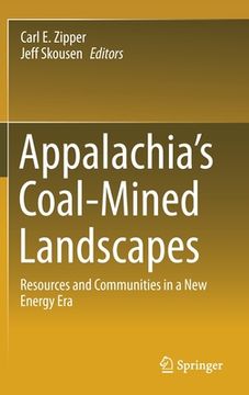 portada Appalachia's Coal-Mined Landscapes: Resources and Communities in a New Energy Era (en Inglés)