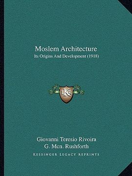 portada moslem architecture: its origins and development (1918)