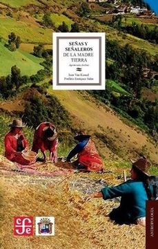 portada Señas y Señaleros de la Madre Tierra: Agronomía Andina / Juan van Kessel y Porfirio Enríquez Salas.