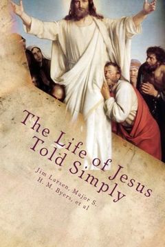 portada The Life of Jesus Told Simply: Two Classic Stories about the Life of Jesus