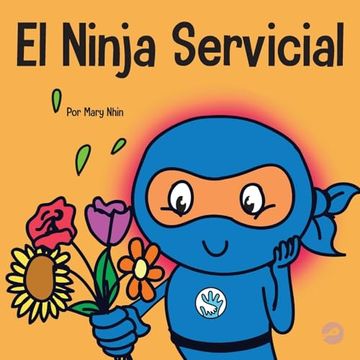 portada El Ninja Servicial: Un Libro Para Niños Sobre ser un Ayudante