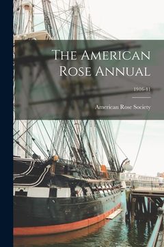 portada The American Rose Annual; 1916-41 (en Inglés)