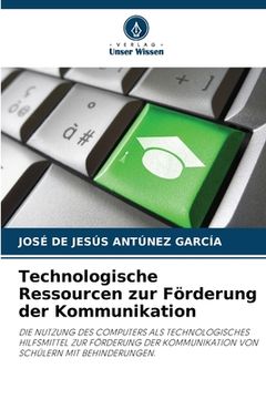 portada Technologische Ressourcen zur Förderung der Kommunikation (en Alemán)