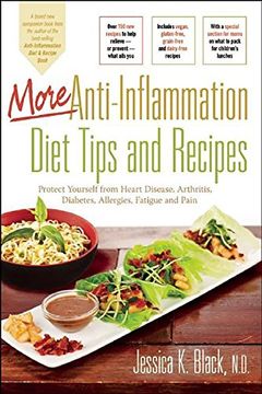 portada More Anti-Inflammation Diet Tips and Recipes: Protect Yourself from Heart Disease, Arthritis, Diabetes, Allergies, Fatigue and Pain (en Inglés)