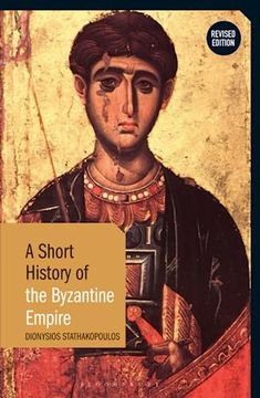 portada Short History of the Byzantine Empire, a: Revised Edition (Short Histories) 