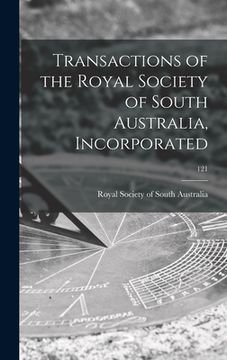 portada Transactions of the Royal Society of South Australia, Incorporated; 121
