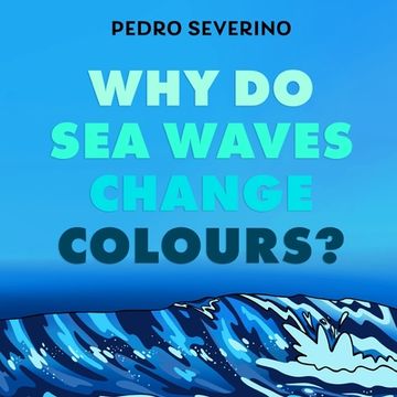 portada Why Do Sea Waves Change Colours? (en Inglés)