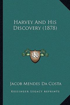portada harvey and his discovery (1878) (in English)