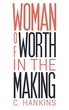 portada Woman of Worth in the Making (en Inglés)