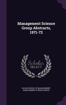 portada Management Science Group Abstracts, 1971-72 (en Inglés)