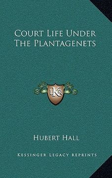 portada court life under the plantagenets (en Inglés)