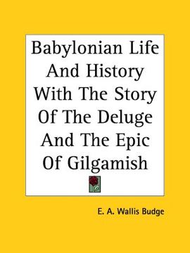 portada babylonian life and history with the story of the deluge and the epic of gilgamish