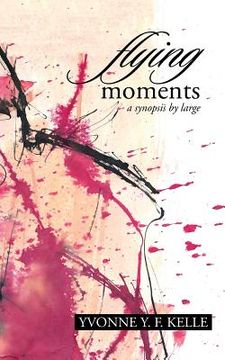 portada Flying Moments: A Synopsis by Large (in English)