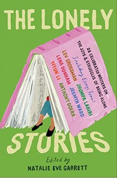 portada The Lonely Stories: 22 Celebrated Writers on the Joys & Struggles of Being Alone (in English)