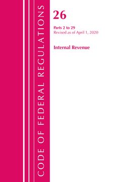portada Code of Federal Regulations, Title 26 Internal Revenue 2-29, Revised as of April 1, 2020 (en Inglés)