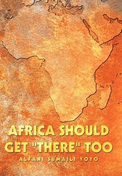portada africa should get "there" too (en Inglés)