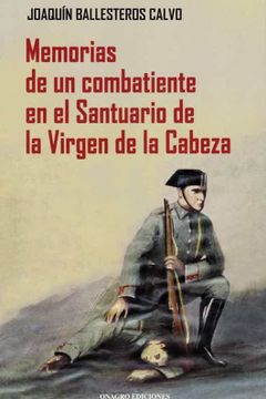 portada Memorias de un Combatiente en el Santuario de la Virgen de la Cabeza