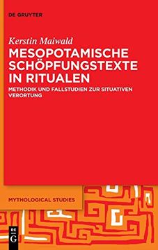 portada Mesopotamische Schöpfungstexte in Ritualen: Methodik und Fallstudien zur Situativen Verortung (Issn, 3) (German Edition) 