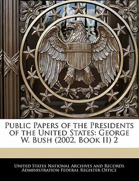 portada public papers of the presidents of the united states: george w. bush (2002, book ii) 2 (en Inglés)
