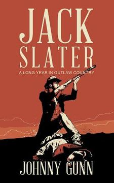 portada Jack Slater: A Long Year In Outlaw Country (en Inglés)