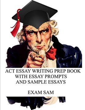 portada ACT Essay Writing Prep Book with Essay Prompts and Sample Essays (en Inglés)