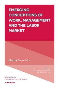 portada Emerging Conceptions of Work, Management and the Labor Market (Research in the Sociology of Work)