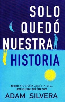 portada Solo Quedo Nuestra Historia (in Spanish)