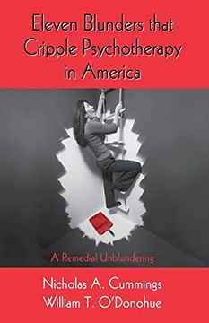 portada Eleven Blunders That Cripple Psychotherapy in America: A Remedial Unblundering (en Inglés)