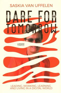 portada Dare for Tomorrow: Leading, Working, Learning and Living in a Digital World (en Inglés)