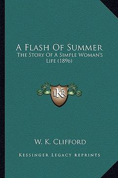 portada a flash of summer: the story of a simple woman's life (1896)