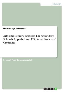 portada Arts and Literary Festivals For Secondary Schools. Appraisal and Effects on Students´ Creativity