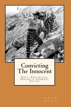 portada Convicting The Innocent: Sixty -Five Actual Errors of Criminal Justice (in English)
