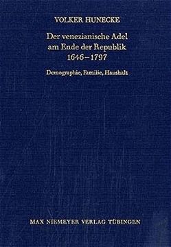 portada Der Venezianische Adel Am Ende Der Republik 1646-1797 (Bibliothek Des Deutschen Historischen Instituts in ROM)