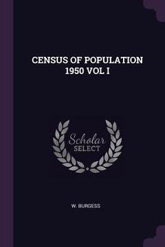 portada Census of Population 1950 Vol I (en Inglés)