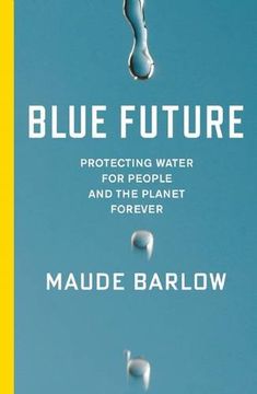 portada Blue Future: Protecting Water for People and the Planet Forever