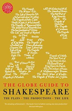 portada The Globe Guide to Shakespeare: The Plays, the Productions, the Life