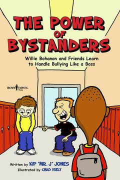 portada The Power of Bystanders: Willie Bohanon & Friends Learn to Handle Bullying Like a B.O.S.S. Volume 2 (en Inglés)