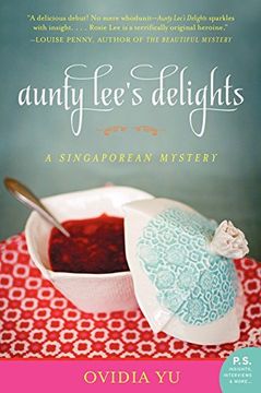 portada Aunty Lee's Delights: A Singaporean Mystery (The Aunty Lee Series) (en Inglés)