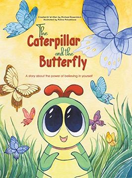 portada The Caterpillar and the Butterfly: A Story About the Power of Believing in Yourself 