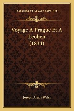 portada Voyage A Prague Et A Leoben (1834) (en Francés)