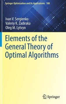 portada Elements of the General Theory of Optimal Algorithms (en Inglés)