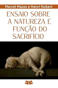 Ensaio Sobre a Natureza e Função do Sacrifício (en Portugués)