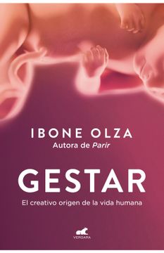 portada Gestar: El Creativo Origen de la Vida Humana / Gestation: The Creative Origin of Human Life (in Spanish)