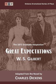 portada Great Expectations: The 1871 Dramatic Adaptation (en Inglés)