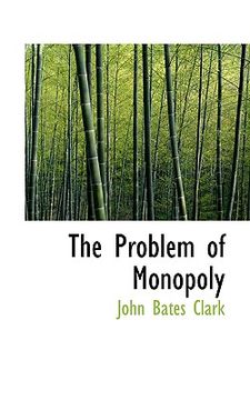 portada the problem of monopoly (en Inglés)