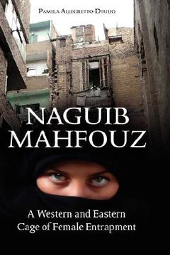 portada naguib mahfouz: a western and eastern cage of female entrapment (en Inglés)