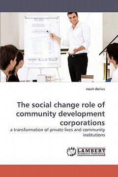 portada the social change role of community development corporations (en Inglés)