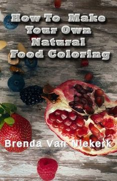 portada How To Make Your Own Natural Food Coloring